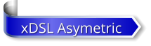xDSL Asymetric