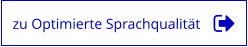 zu Optimierte Sprachqualität
